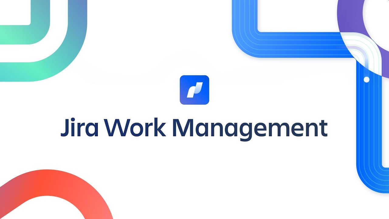 Jira Work Management: İş Yönetiminin Lideri